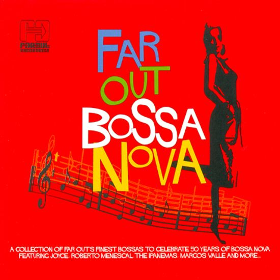 FAR OUT BOSSA NOVA