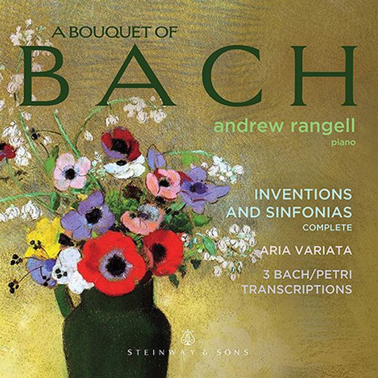 A BOUQUET BACH: INVENTIONS AND SINFONIAS/ ANDREW RANGELL [바흐: 부케 - 인벤션과 신포니아 | 앤드루 란젤]