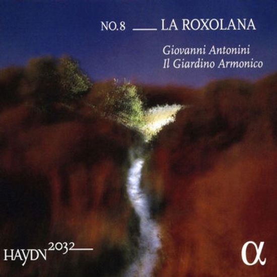 LA ROXOLANA/ GIOVANNI ANTONINI [하이든 2032 프로젝트 8집: 교향곡 63번<록슬란>, 43번 <머큐리>]