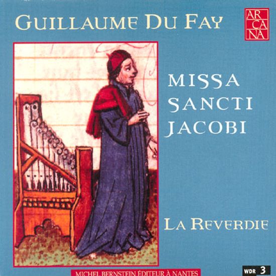 MISSA SANCTI JACOBI/ LA REVERDIE [뒤파이: 성 야곱 미사]