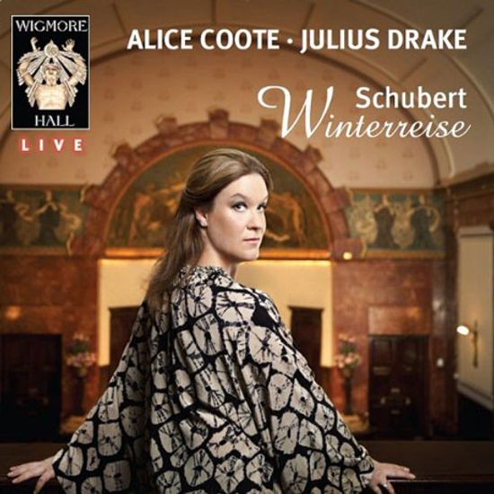 WINTERREISE/ ALICE COOTE, JULIUS DRAKE