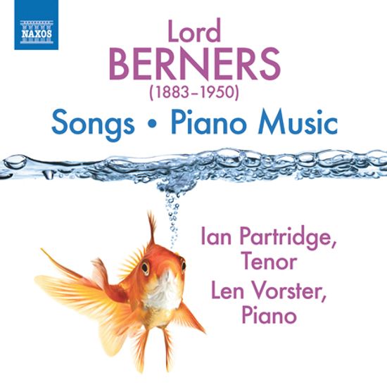 SONGS & PIANO MUSIC/ IAN PARTRIDGE, LEN VORSTER [버너스: 가곡과 피아노 음악 작품집 - 파트리지, 보스터]