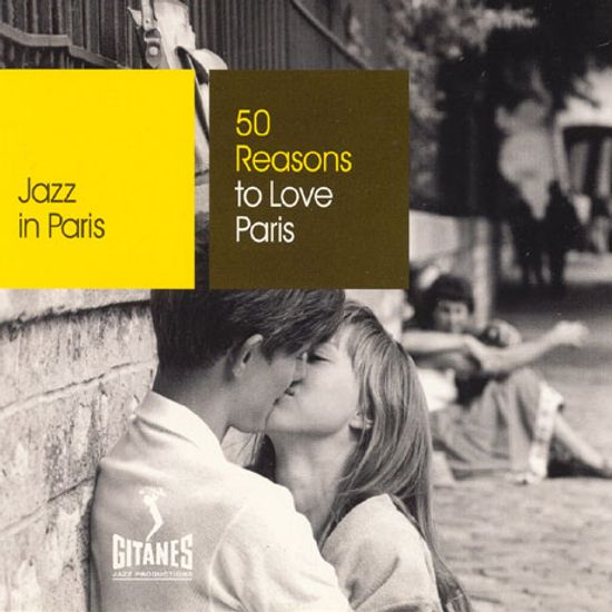 50 REASONS TO LOVE PARIS