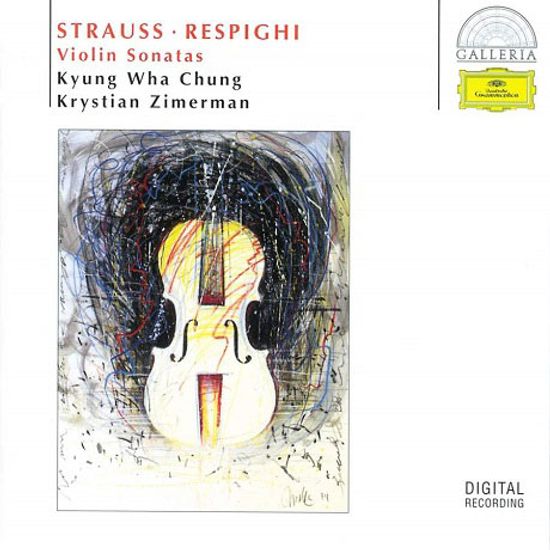 VIOLIN SONATAS/ KYUNG-WHA CHUNG, KRYSTIAN ZIMERMAN [슈트라우스 & 레스피기: 바이올린 소나타 - 정경화 & 지메르만]