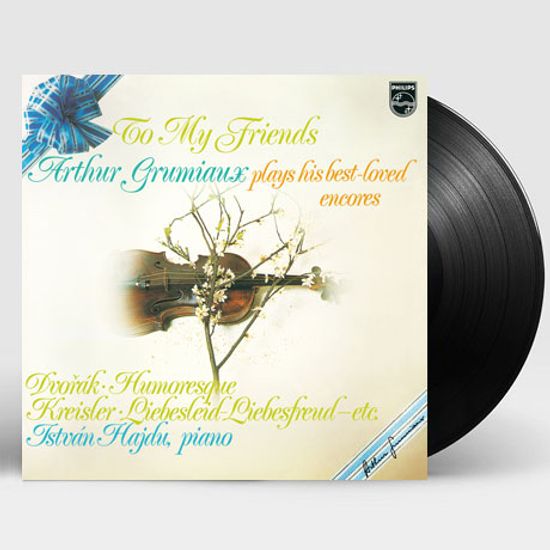 TO MY FRIENDS: PLAYS HIS BEST-LOVED ENCORES [아르투르 그뤼미오: 베스트 러브 앙코르 1집] [ANALOGPHONIC 180G LP]