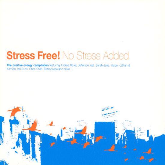 STRESS FREE!: NO STRESS ADDED