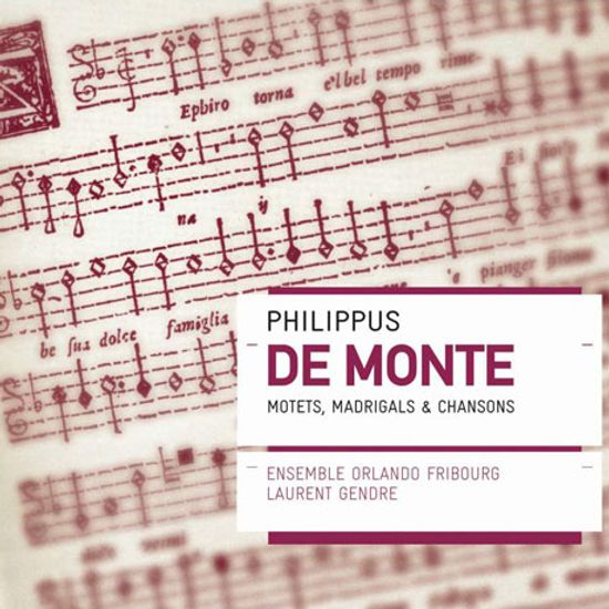MOTETS, MADRIGALS & CHANSONS/ LAURENT GENDRE [데 몽테: 모테트, 마드리갈스, 샹송 - 로랑 장드르]