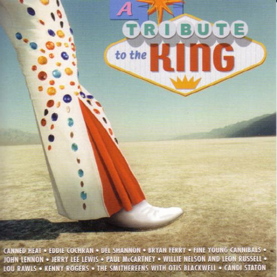 A TRIBUTE TO THE KING: ELVIS PRESLEY