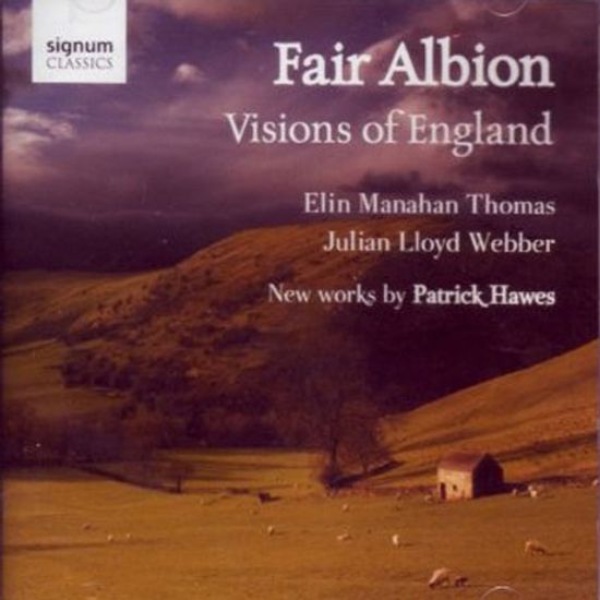 FAIR ALBION: VISIONS OF ENGLAND/ ELIN MANAHAN THOMAS, JULIAN LLOYD WEBBER