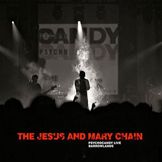 PSYCHOCANDY LIVE: BARROWLANDS