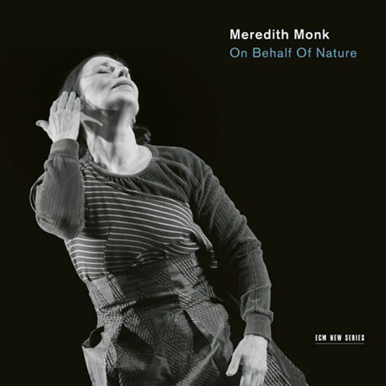 ON BEHALF OF NATURE/ MEREDITH MONK ENSEMBLE [메레디스 몽크: 자연을 대신해]