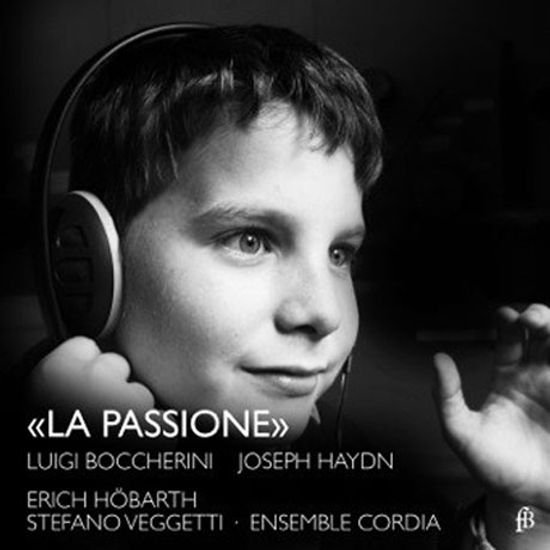 LA PASSIONE/ STEFANO VEGGETT, ENSEMBLE CORDIA, ERICH HOBARTH [보케리니: 첼로 협주곡 G장조, 하이든: 바이올린 협주곡 C장조, 교향곡 44번 외]