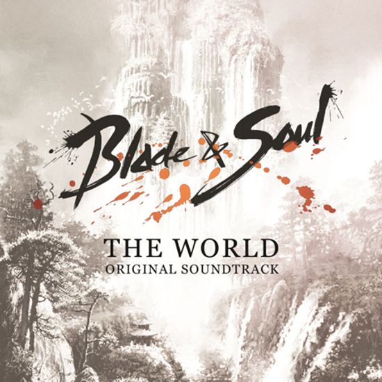 블레이드 & 소울: 월드 [BLADE & SOUL: THE WORLD]