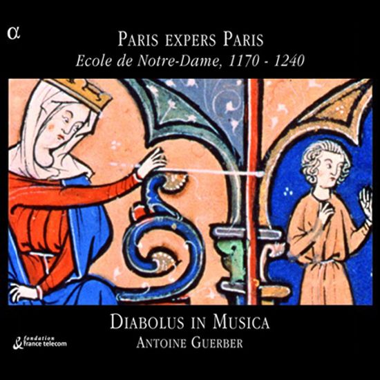 PARIS EXPERS PARIS, ECOLE DE NOTRE-DAME, 1170-1240/ ANTOINE GUERBER [12세기 노트르담 악파 - 디아볼루스 인 무지카]