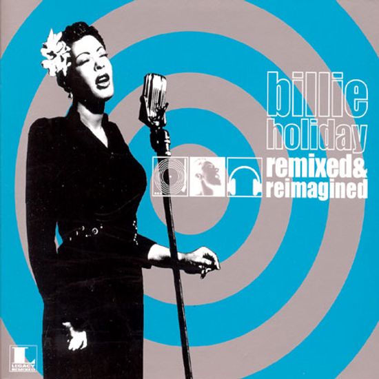REMIXED & REIMAGINED: BILLIE HOLIDAY