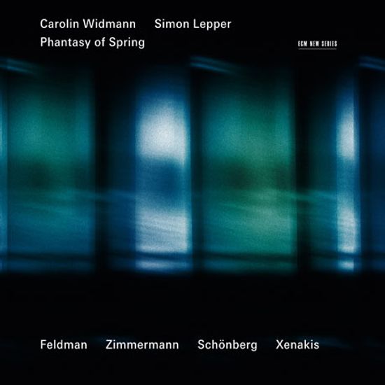 PHANTASY OF SPRING/ SIMON LEPPER [펠드만, 침머만, 쇤베르크, 크세나키스: 바이올린 작품집 - 카롤린 비트만]