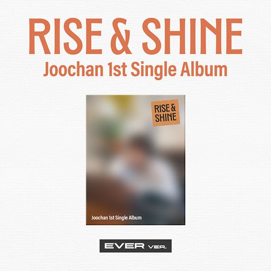 RISE & SHINE [싱글 1집] [EVER VER]