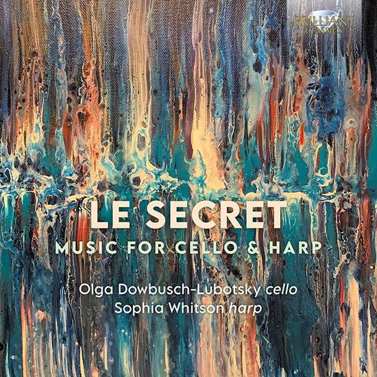 LE SECRET: MUSIC FOR CELLO & HARP/ OLGA LUBOTSKY , SOPHIA WHITSON [비밀, 첼로와 하프를 위한 작품 - 올가 루보츠키, 조피아 윗존]
