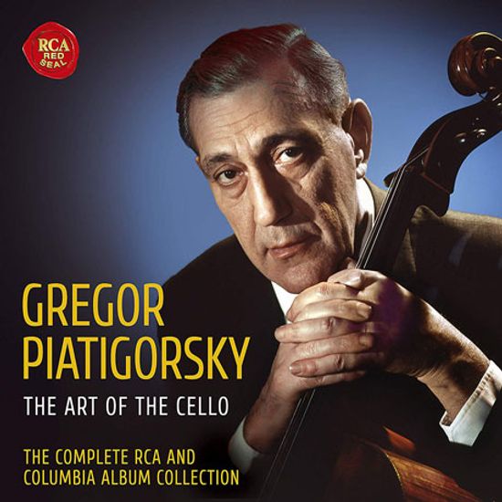 THE ART OF THE CELLO: THE COMPLETE RCA AND COLUMBIA ALBUM COLLECTION [그레고르 피아티고르스키: 첼로의 예술]