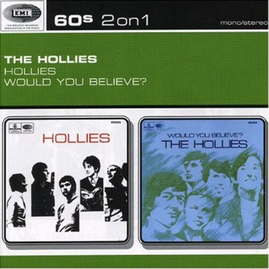 HOLLIES + WOULD YOU BELIEVE?