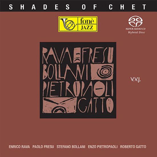 SHADES OF CHET: ENRICO RAVA, PAOLO FRESU, STEFANO BOLLANI, ENZO PIETROPAOLI, ROBERTO GATTO [SACD HYBRID]