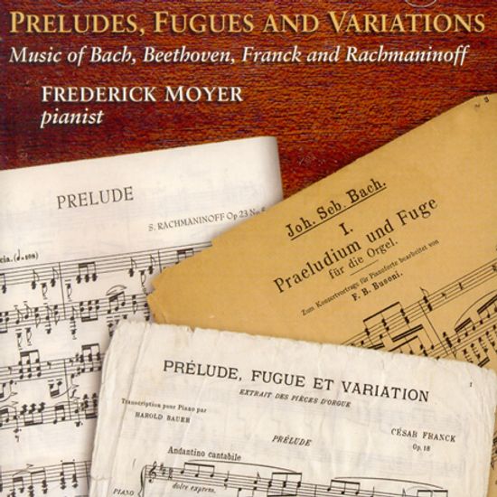 PRELUDES, FUGUES AND VARIATIONS/ FREDERICK MOYER