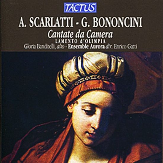 CANTATE DA CAMERA: LAMENTO D`OLIMPIA/ GLORIA BANDITELLI, ENSEMBLE AURORA, ENRICO GATTI