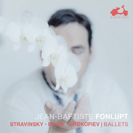 BALLETS/ JEAN-BAPTISTE FONLUPT [발레: 스트라빈스키, 라벨, 프로코피에프 피아노 편곡 - 장 밥티스트 퐁룹]