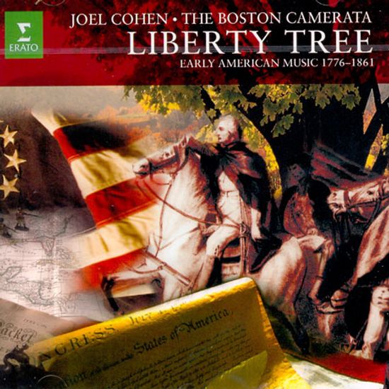 LIBERTY TREE: EARLY AMERICAN MUSIC 1776-1861/ JOEL COHEN