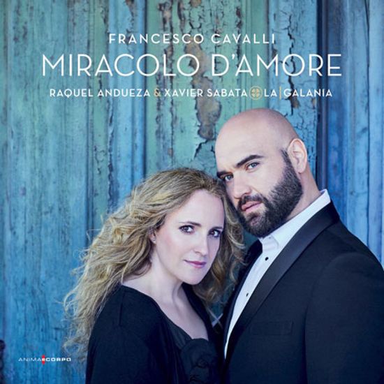 MIRACOLO D'AMORE/ RAQUEL ANDUEZA, XAVIER SABATA [카발리: 사랑의 아리아와 이중창 - 안두에사 & 사바타]
