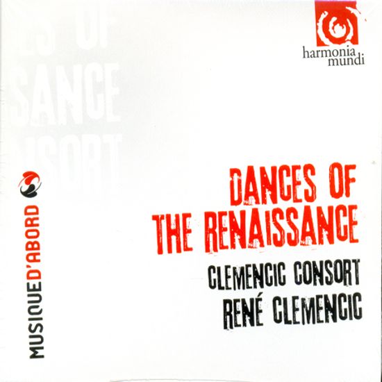 DANCES OF THE RENAISSANCE/ CLEMENCIC CONSORT, RENE CLEMENCIC