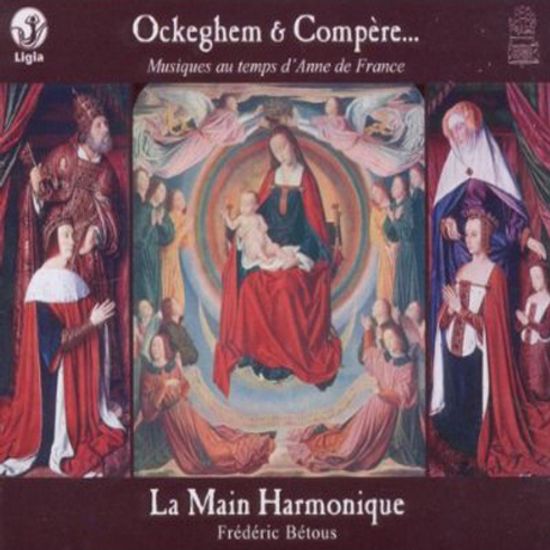 OCKEGHEM & COMPERE/ LA MAIN HARMONIQUE, FREDERIC BETOUS