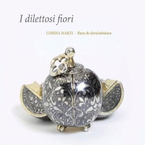 I DILETTOSI FIORI/ CORINA MARTI