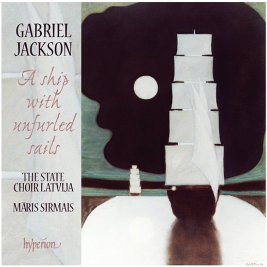 A SHIP WITH UNFURLED SAILS/ THE STATE CHOIR LATVIJA, MARIS SIRMAIS