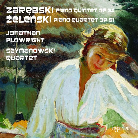 PIANO QUARTET OP.61 & PIANO QUINTET OP.34/ JONATHAN PLOWRIGHT, SZYMANOWSKI QUARTET [젤렌스키: 피아노 사중주 & 자레브스키: 피아노 오중주]