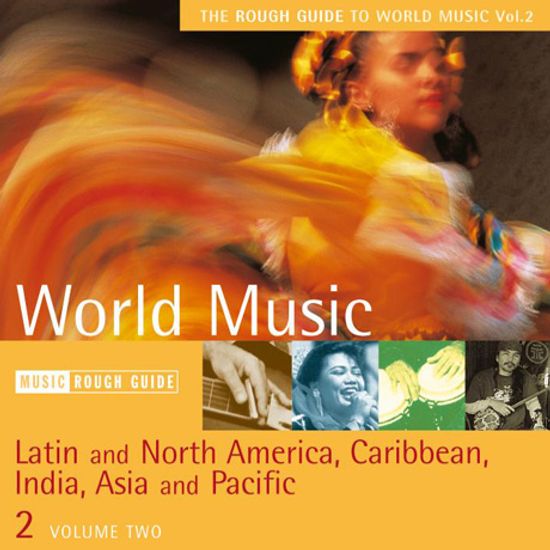 THE ROUGH GUIDE TO WORLD MUSIC VOLUME 2