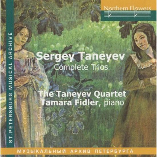 COMPLETE TRIOS/ THE TANEYEV QUARTET, TAMARA FIDLER