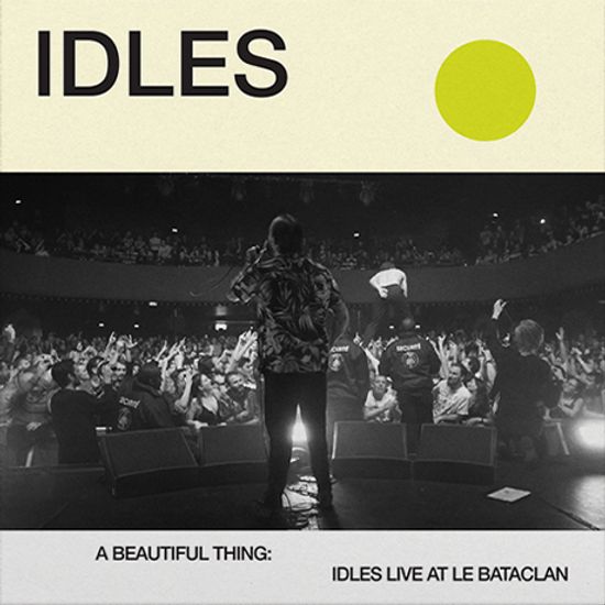 A BEAUTIFUL THING: IDLES LIVE AT LE BATACLAN