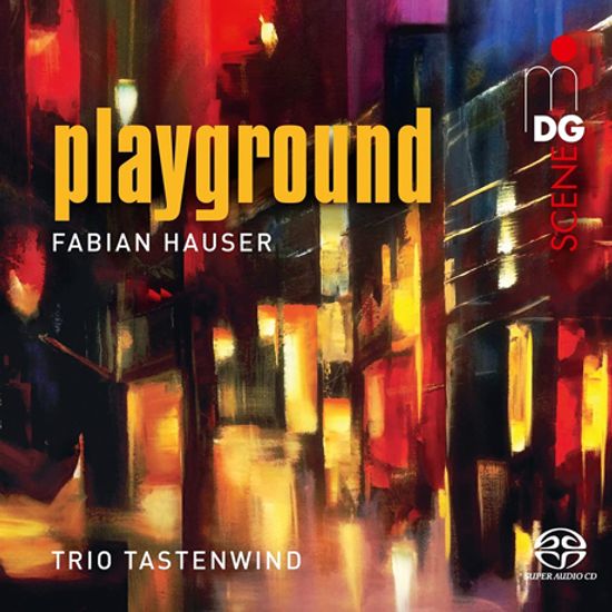 PLAYGROUND/ TRIO TASTENWIND [SACD HYBRID] [파비안 하우저: 실내악곡집 - 트리오 타스틴빈트]