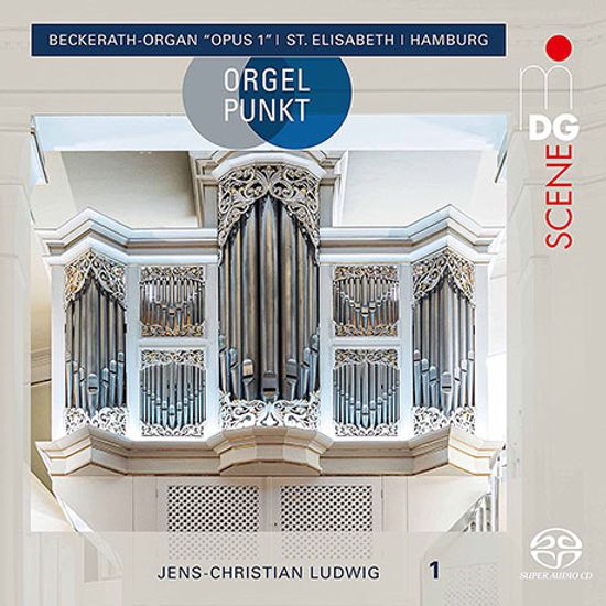 BECKERATH ORGAN "OPUS 1"/ JENS-CHRISTIAN LUDWIG [SACD HYBRID] [베크라흐 제작 오르간 연주곡집 - 장 크리스티안 루트비히]