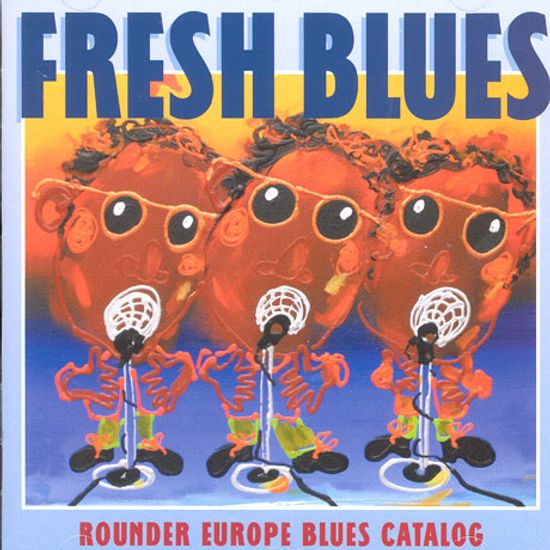 FRESH BLUES: ROUNDER EUROPE BLUES CATALOG