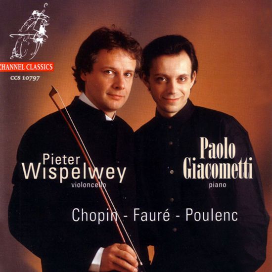 CELLO SONATA/ PIETER WISPELWEY, PAOLO GIACOMETTI [쇼팽, 포레, 풀랑크: 첼로 소나타 - 피터 비스펠베이]