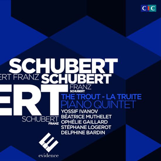 PIANO QUINTET 'THE TROUT' & VIOLIN SONATA/ YOSSIF IVANOV, OPHELIE GAILLARD [슈베르트: 피아노 5중주'송어', 바이올린 소나타]