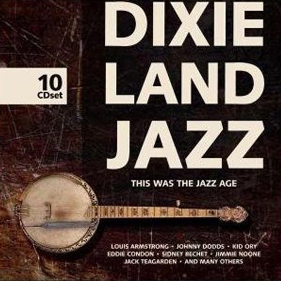 DIXIELAND JAZZ: THIS WAS THE JAZZ AGE