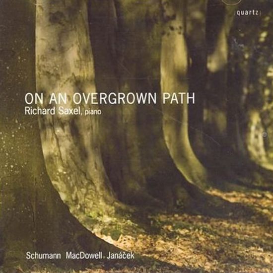 ON AN OVERGROWN PATH/ RICHARD SAXEL