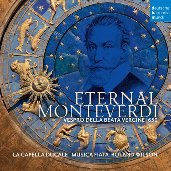 ETERNAL MONTEVERDI: VESPRO DELLA BEATA VERGINE 1650/ MUSICA FIATA, ROLAND WILSON [몬테베르디, 리가티, 네리, 그란디: 성모 마리아의 저녁기도 1650 - 무지카 피아타, 롤랜드 윌슨]