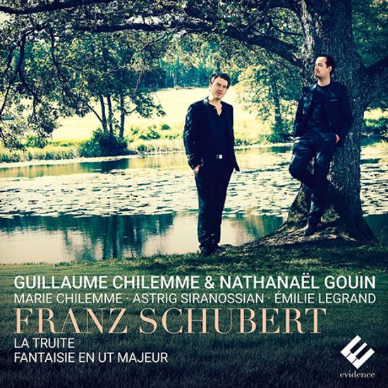 TROUT PIANO QUINTET, FANTASY/ GUILLAUME CHILEMME, NATHANAEL GOUIN [슈베르트: 피아노 오중주 <송어>, 환상곡]
