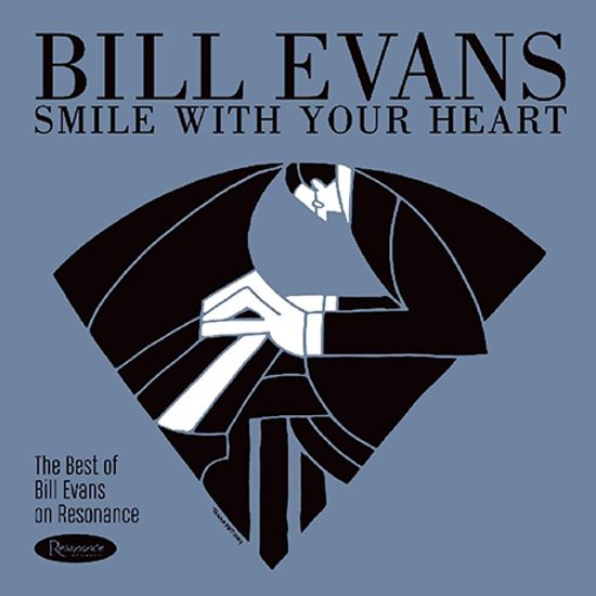 SMILE WITH YOUR HEART: THE BEST OF BILL EVANS ON RESONANCE