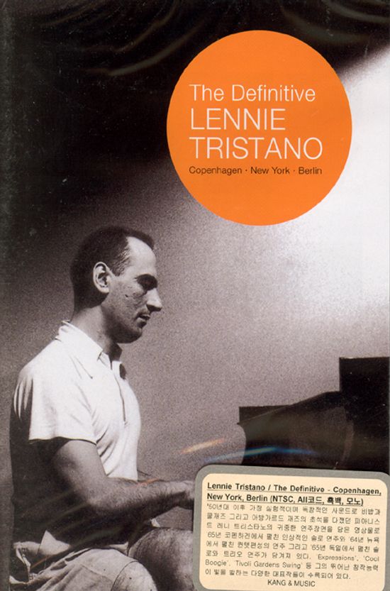 THE DEFINITIVE LENNIE TRISTANO [COPENHAGEN, NEW YORK, BERLIN]