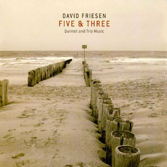 FIVE & THREE: QUINTET AND TRIO MUSIC